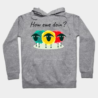 Funny Punny How Ewe Doin'? T-shirt Hoodie